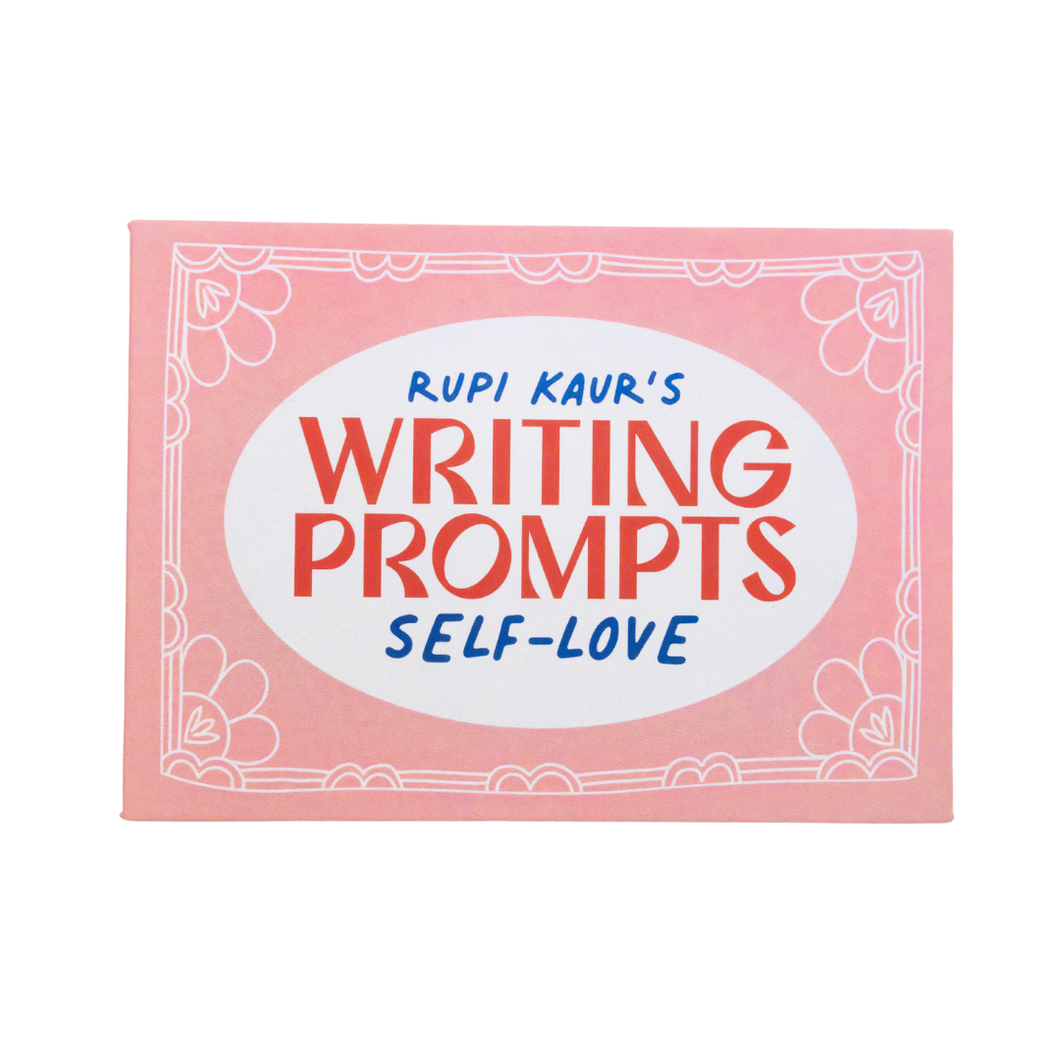 Rupi Kaur's Writing Prompts  Self-Love